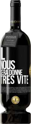 49,95 € Envoi gratuit | Vin rouge Édition Premium MBS® Réserve Il nous sera donné très vite Étiquette Noire. Étiquette personnalisable Réserve 12 Mois Récolte 2014 Tempranillo