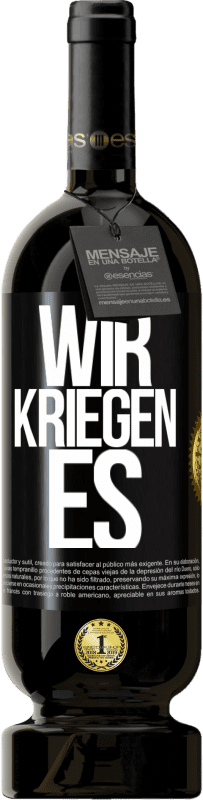 49,95 € Kostenloser Versand | Rotwein Premium Ausgabe MBS® Reserve Wir kriegen es Schwarzes Etikett. Anpassbares Etikett Reserve 12 Monate Ernte 2015 Tempranillo