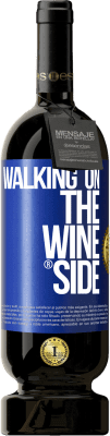 49,95 € 免费送货 | 红酒 高级版 MBS® 预订 Walking on the Wine Side® 蓝色标签. 可自定义的标签 预订 12 个月 收成 2015 Tempranillo