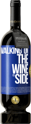 49,95 € 免费送货 | 红酒 高级版 MBS® 预订 Walking on the Wine Side® 蓝色标签. 可自定义的标签 预订 12 个月 收成 2016 Tempranillo