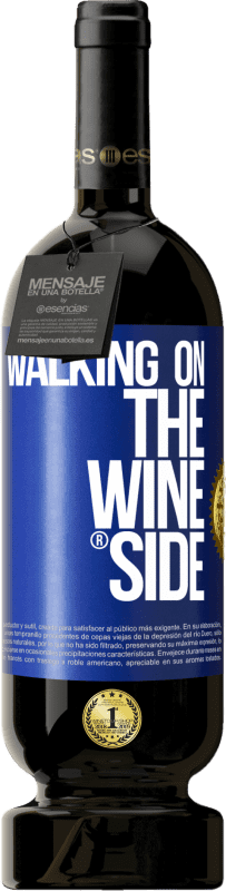 39,95 € Envoi gratuit | Vin rouge Édition Premium MBS® Reserva Walking on the Wine Side® Étiquette Bleue. Étiquette personnalisable Reserva 12 Mois Récolte 2014 Tempranillo
