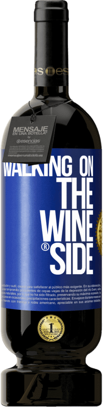 49,95 € Envoi gratuit | Vin rouge Édition Premium MBS® Réserve Walking on the Wine Side® Étiquette Bleue. Étiquette personnalisable Réserve 12 Mois Récolte 2015 Tempranillo