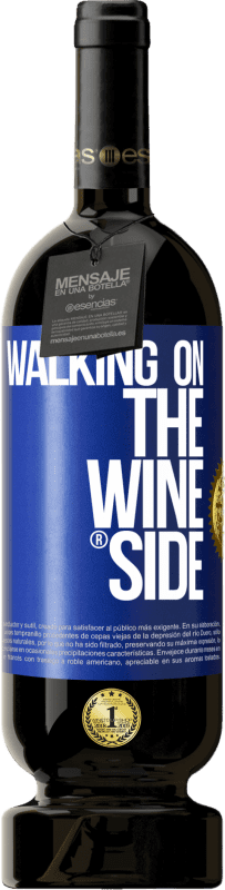39,95 € Kostenloser Versand | Rotwein Premium Ausgabe MBS® Reserva Walking on the Wine Side® Blaue Markierung. Anpassbares Etikett Reserva 12 Monate Ernte 2015 Tempranillo