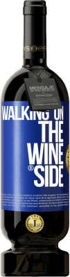 49,95 € Envio grátis | Vinho tinto Edição Premium MBS® Reserva Walking on the Wine Side® Etiqueta Azul. Etiqueta personalizável Reserva 12 Meses Colheita 2014 Tempranillo