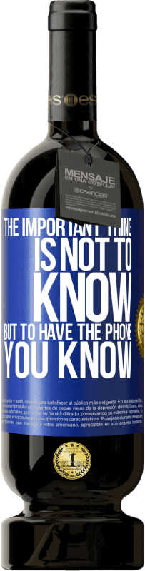 49,95 € 免费送货 | 红酒 高级版 MBS® 预订 重要的不是知道，而是拥有您知道的电话 蓝色标签. 可自定义的标签 预订 12 个月 收成 2016 Tempranillo