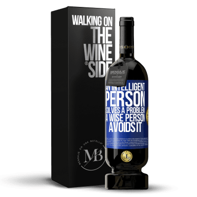 «An intelligent person solves a problem. A wise person avoids it» Premium Edition MBS® Reserve