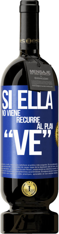 49,95 € Kostenloser Versand | Rotwein Premium Ausgabe MBS® Reserve Si ella no viene, recurre al plan VE Blaue Markierung. Anpassbares Etikett Reserve 12 Monate Ernte 2016 Tempranillo