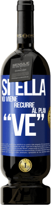 49,95 € Spedizione Gratuita | Vino rosso Edizione Premium MBS® Riserva Si ella no viene, recurre al plan VE Etichetta Blu. Etichetta personalizzabile Riserva 12 Mesi Raccogliere 2014 Tempranillo