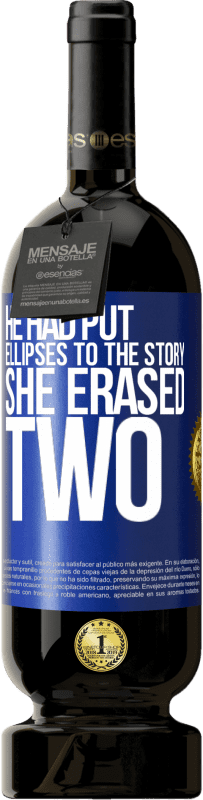 49,95 € 送料無料 | 赤ワイン プレミアム版 MBS® 予約する 彼は物語に楕円を置いていた、彼女は2を消去しました 青いタグ. カスタマイズ可能なラベル 予約する 12 月 収穫 2015 Tempranillo