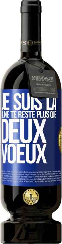 49,95 € Envoi gratuit | Vin rouge Édition Premium MBS® Réserve Je suis là. Il ne te reste plus que deux voeux Étiquette Bleue. Étiquette personnalisable Réserve 12 Mois Récolte 2015 Tempranillo