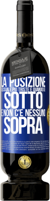 49,95 € Spedizione Gratuita | Vino rosso Edizione Premium MBS® Riserva La posizione sessuale più triste è quando sei sotto e non c'è nessuno sopra Etichetta Blu. Etichetta personalizzabile Riserva 12 Mesi Raccogliere 2014 Tempranillo