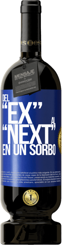 49,95 € Kostenloser Versand | Rotwein Premium Ausgabe MBS® Reserve Del EX al NEXT en un sorbo Blaue Markierung. Anpassbares Etikett Reserve 12 Monate Ernte 2015 Tempranillo