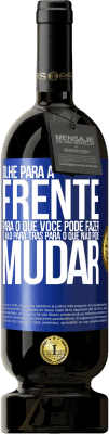 49,95 € Envio grátis | Vinho tinto Edição Premium MBS® Reserva Olhe para a frente, para o que você pode fazer e não para trás, para o que não pode mudar Etiqueta Azul. Etiqueta personalizável Reserva 12 Meses Colheita 2016 Tempranillo