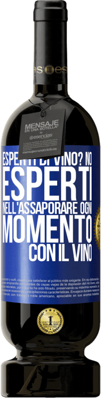 49,95 € Spedizione Gratuita | Vino rosso Edizione Premium MBS® Riserva esperti di vino? No, esperti nell'assaporare ogni momento, con il vino Etichetta Blu. Etichetta personalizzabile Riserva 12 Mesi Raccogliere 2015 Tempranillo