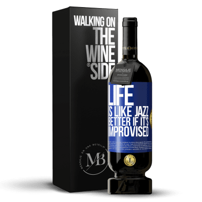 «Life is like jazz ... better if it's improvised» Premium Edition MBS® Reserve