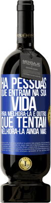 49,95 € Envio grátis | Vinho tinto Edição Premium MBS® Reserva Há pessoas que entram na sua vida para melhorá-la e outras que tentam melhorá-la ainda mais Etiqueta Azul. Etiqueta personalizável Reserva 12 Meses Colheita 2014 Tempranillo