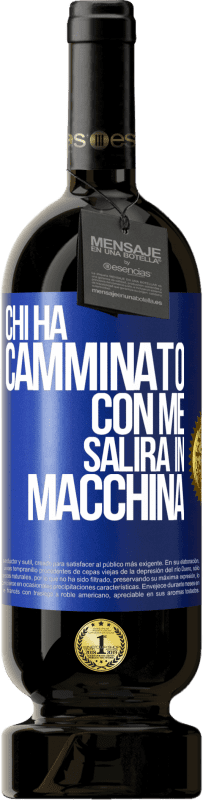 49,95 € Spedizione Gratuita | Vino rosso Edizione Premium MBS® Riserva Chi ha camminato con me salirà in macchina Etichetta Blu. Etichetta personalizzabile Riserva 12 Mesi Raccogliere 2014 Tempranillo