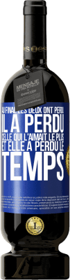 49,95 € Envoi gratuit | Vin rouge Édition Premium MBS® Réserve Au final les deux ont perdu. Il a perdu celle qui l'aimait le plus et elle a perdu le temps Étiquette Bleue. Étiquette personnalisable Réserve 12 Mois Récolte 2015 Tempranillo