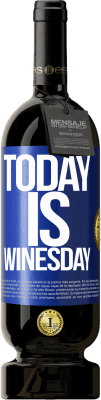 49,95 € Free Shipping | Red Wine Premium Edition MBS® Reserve Today is winesday! Blue Label. Customizable label Reserve 12 Months Harvest 2016 Tempranillo