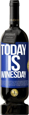 49,95 € Spedizione Gratuita | Vino rosso Edizione Premium MBS® Riserva Today is winesday! Etichetta Blu. Etichetta personalizzabile Riserva 12 Mesi Raccogliere 2016 Tempranillo