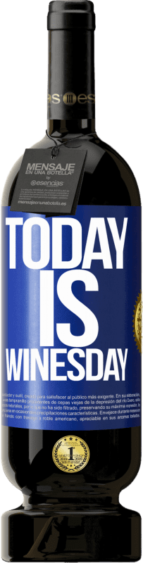 49,95 € Spedizione Gratuita | Vino rosso Edizione Premium MBS® Riserva Today is winesday! Etichetta Blu. Etichetta personalizzabile Riserva 12 Mesi Raccogliere 2016 Tempranillo