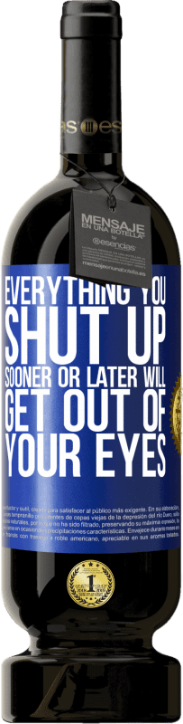 49,95 € 免费送货 | 红酒 高级版 MBS® 预订 迟早关闭的所有内容都不会显示出来 蓝色标签. 可自定义的标签 预订 12 个月 收成 2016 Tempranillo