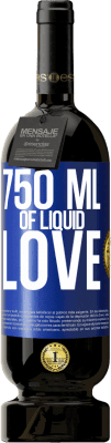49,95 € 免费送货 | 红酒 高级版 MBS® 预订 750毫升液体之爱 蓝色标签. 可自定义的标签 预订 12 个月 收成 2014 Tempranillo
