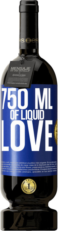 49,95 € 免费送货 | 红酒 高级版 MBS® 预订 750毫升液体之爱 蓝色标签. 可自定义的标签 预订 12 个月 收成 2013 Tempranillo