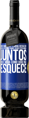 49,95 € Envio grátis | Vinho tinto Edição Premium MBS® Reserva Você nunca se lembra dessa data, então este ano vamos beber esta garrafa juntos. Você verá como você não esquece Etiqueta Azul. Etiqueta personalizável Reserva 12 Meses Colheita 2014 Tempranillo