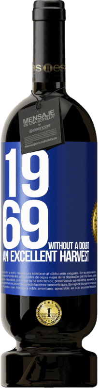 49,95 € Free Shipping | Red Wine Premium Edition MBS® Reserve 1969. Without a doubt, an excellent harvest Blue Label. Customizable label Reserve 12 Months Harvest 2016 Tempranillo