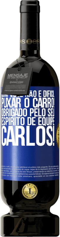 49,95 € Envio grátis | Vinho tinto Edição Premium MBS® Reserva Com você, não é difícil puxar o carro! Obrigado pelo seu espírito de equipe, Carlos! Etiqueta Azul. Etiqueta personalizável Reserva 12 Meses Colheita 2016 Tempranillo