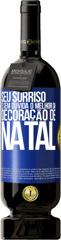 49,95 € Envio grátis | Vinho tinto Edição Premium MBS® Reserva Seu sorriso é, sem dúvida, o melhor da decoração de Natal Etiqueta Azul. Etiqueta personalizável Reserva 12 Meses Colheita 2016 Tempranillo