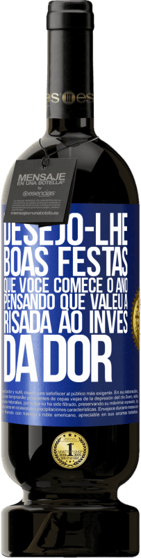 49,95 € Envio grátis | Vinho tinto Edição Premium MBS® Reserva Desejo-lhe boas festas, que você comece o ano pensando que valeu a risada ao invés da dor Etiqueta Azul. Etiqueta personalizável Reserva 12 Meses Colheita 2016 Tempranillo