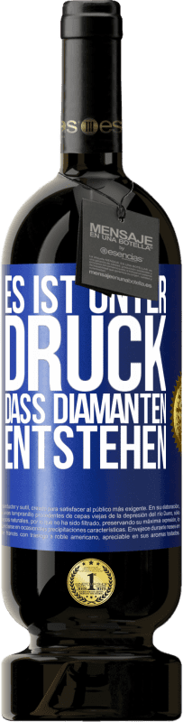49,95 € Kostenloser Versand | Rotwein Premium Ausgabe MBS® Reserve Es ist unter Druck, dass Diamanten entstehen Blaue Markierung. Anpassbares Etikett Reserve 12 Monate Ernte 2016 Tempranillo