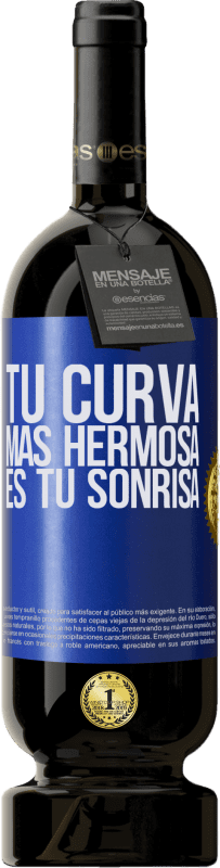 49,95 € Envío gratis | Vino Tinto Edición Premium MBS® Reserva Tu curva más hermosa es tu sonrisa Etiqueta Azul. Etiqueta personalizable Reserva 12 Meses Cosecha 2015 Tempranillo