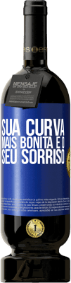 49,95 € Envio grátis | Vinho tinto Edição Premium MBS® Reserva Sua curva mais bonita é o seu sorriso Etiqueta Azul. Etiqueta personalizável Reserva 12 Meses Colheita 2015 Tempranillo