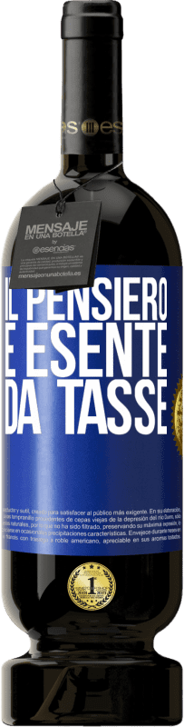 49,95 € Spedizione Gratuita | Vino rosso Edizione Premium MBS® Riserva Il pensiero è esente da tasse Etichetta Blu. Etichetta personalizzabile Riserva 12 Mesi Raccogliere 2015 Tempranillo