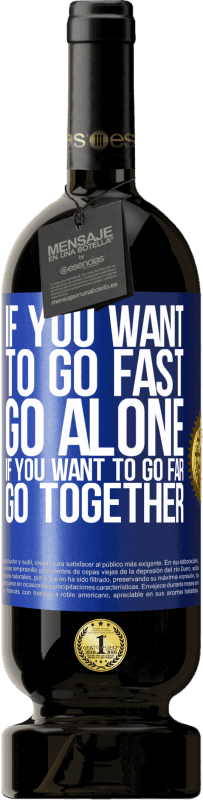 49,95 € 免费送货 | 红酒 高级版 MBS® 预订 如果您想快点走，那就一个人走。如果你想走远，一起去 蓝色标签. 可自定义的标签 预订 12 个月 收成 2016 Tempranillo