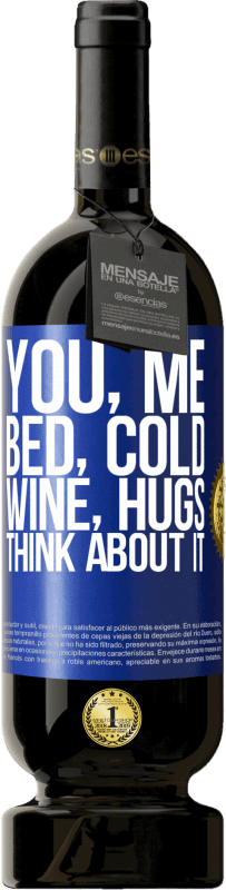 49,95 € 送料無料 | 赤ワイン プレミアム版 MBS® 予約する あなた、私、ベッド、風邪、ワイン、抱擁。考えてみて 青いタグ. カスタマイズ可能なラベル 予約する 12 月 収穫 2014 Tempranillo