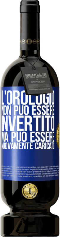 49,95 € Spedizione Gratuita | Vino rosso Edizione Premium MBS® Riserva L'orologio non può essere invertito, ma può essere nuovamente caricato Etichetta Blu. Etichetta personalizzabile Riserva 12 Mesi Raccogliere 2016 Tempranillo