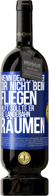 49,95 € Kostenloser Versand | Rotwein Premium Ausgabe MBS® Reserve Wenn dein Partner dir nicht beim Fliegen hilft, sollte er die Landebahn räumen Blaue Markierung. Anpassbares Etikett Reserve 12 Monate Ernte 2015 Tempranillo