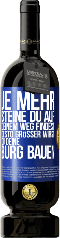 49,95 € Kostenloser Versand | Rotwein Premium Ausgabe MBS® Reserve Je mehr Steine du auf deinem Weg findest, desto größer wirst du deine Burg bauen Blaue Markierung. Anpassbares Etikett Reserve 12 Monate Ernte 2015 Tempranillo