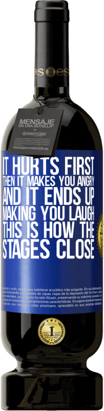 49,95 € Free Shipping | Red Wine Premium Edition MBS® Reserve It hurts first, then it makes you angry, and it ends up making you laugh. This is how the stages close Blue Label. Customizable label Reserve 12 Months Harvest 2016 Tempranillo