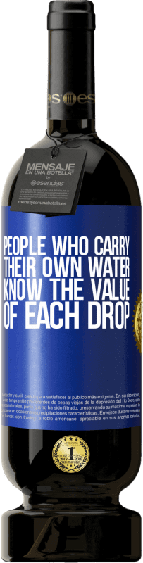 49,95 € 送料無料 | 赤ワイン プレミアム版 MBS® 予約する 自分の水を運ぶ人は、各ドロップの価値を知っています 青いタグ. カスタマイズ可能なラベル 予約する 12 月 収穫 2016 Tempranillo