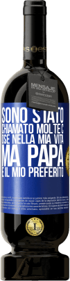 49,95 € Spedizione Gratuita | Vino rosso Edizione Premium MBS® Riserva Sono stato chiamato molte cose nella mia vita, ma papà è il mio preferito Etichetta Blu. Etichetta personalizzabile Riserva 12 Mesi Raccogliere 2015 Tempranillo