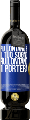 49,95 € Spedizione Gratuita | Vino rosso Edizione Premium MBS® Riserva Più lontano è il tuo sogno, più lontano ti porterà Etichetta Blu. Etichetta personalizzabile Riserva 12 Mesi Raccogliere 2016 Tempranillo