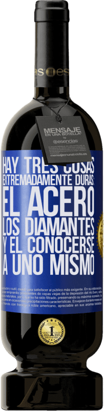 49,95 € Envío gratis | Vino Tinto Edición Premium MBS® Reserva Hay tres cosas extremadamente duras: el acero, los diamantes, y el conocerse a uno mismo Etiqueta Azul. Etiqueta personalizable Reserva 12 Meses Cosecha 2016 Tempranillo