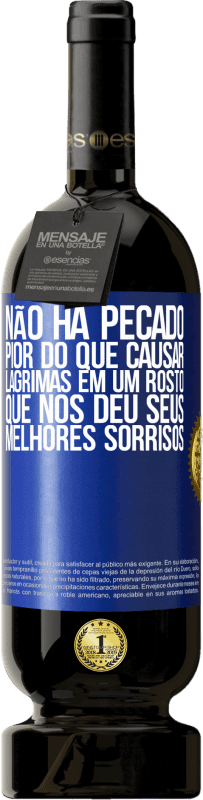 49,95 € Envio grátis | Vinho tinto Edição Premium MBS® Reserva Não há pecado pior do que causar lágrimas em um rosto que nos deu seus melhores sorrisos Etiqueta Azul. Etiqueta personalizável Reserva 12 Meses Colheita 2015 Tempranillo