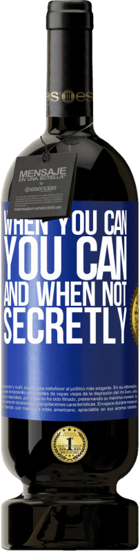 49,95 € 送料無料 | 赤ワイン プレミアム版 MBS® 予約する できるとき、できます。そして、そうでないとき、ひそかに 青いタグ. カスタマイズ可能なラベル 予約する 12 月 収穫 2016 Tempranillo