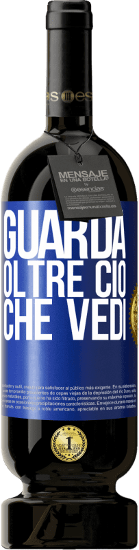 49,95 € Spedizione Gratuita | Vino rosso Edizione Premium MBS® Riserva Guarda oltre ciò che vedi Etichetta Blu. Etichetta personalizzabile Riserva 12 Mesi Raccogliere 2016 Tempranillo